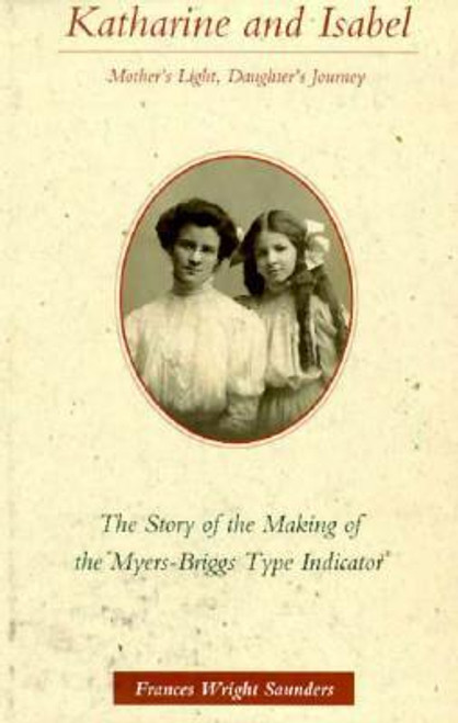 Frances Wright Saunders / Katherine and Isabel: Mother's Light, Daughter's Journey (Hardback)