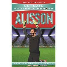 Matt & Tom Oldfield / Ultimate Football Heroes: Alisson