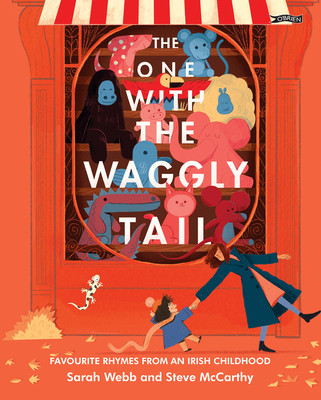 Sarah Webb / The One With the Waggly Tail: Favourite Rhymes from an Irish Childhood (Children's Coffee Table book)