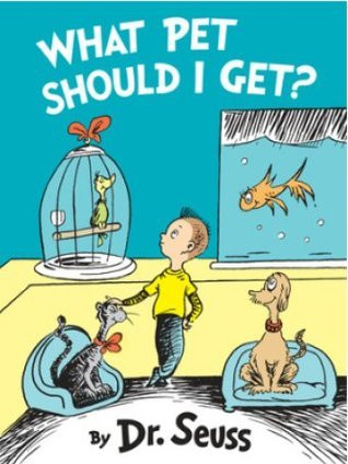 Dr. Seuss / What Pet Should I Get? (Children's Coffee Table book)