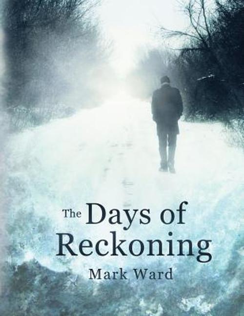 Mark Ward / The Day's of Reckoning.: Thriller, suspense (Coffee Table book)