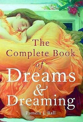Pamela Ball / TheComplete Book of Dreams and Dreaming (Coffee Table book)