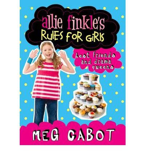 Meg Cabot / Allie Finkles Rules for Girls: Best Friends and Drama Queens