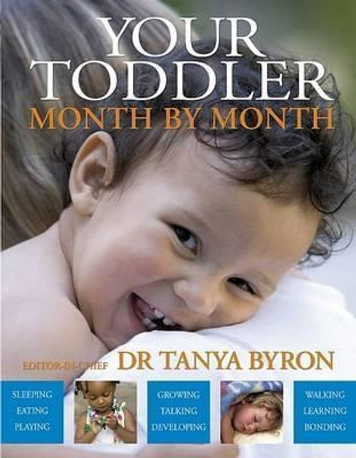 Tanya Byron / Your Toddler Month by Month (Large Hardback)