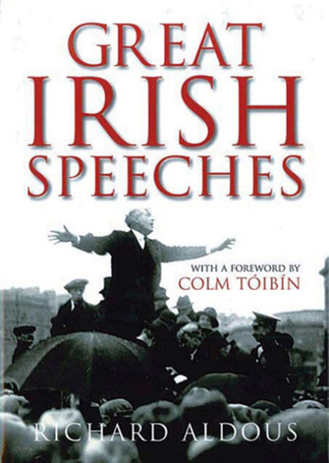 Richard Aldous & Colm Tóibín ( Editors) / Great Irish Speeches Book (Large Hardback)