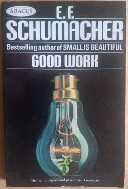 E.F Schumacher - Good Work - PB - 1979