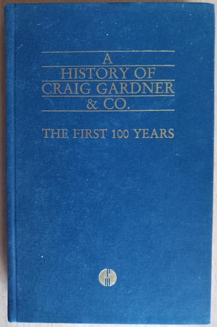 Tony Farmar - A History of Craig Gardner & Co : The First 100 Years - HB -1988