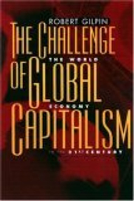 Robert Gilpin / The Challenge of Global Capitalism (Hardback)