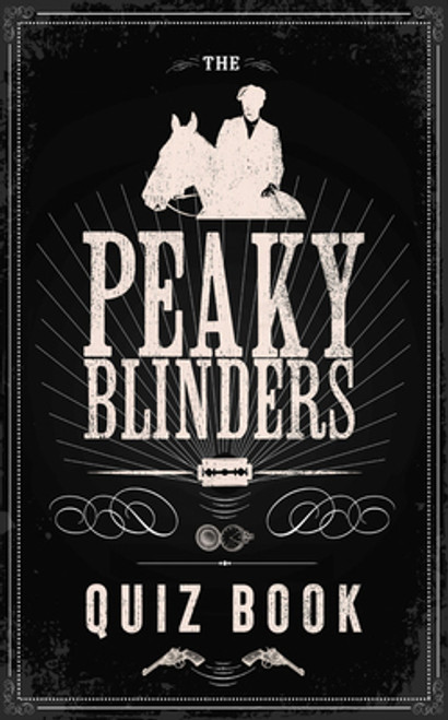 The Peaky Blinders Quiz Book (Hardback)