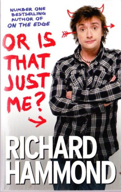 Richard Hammond / Or Is That Just Me?