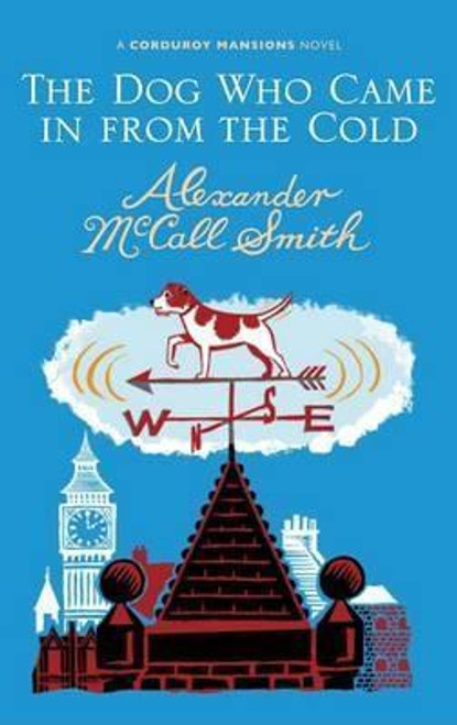 Alexander McCall Smith / The Dog Who Came in From the Cold (Hardback)