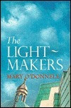 Mary O'Donnell / The Light-Makers (Hardback)