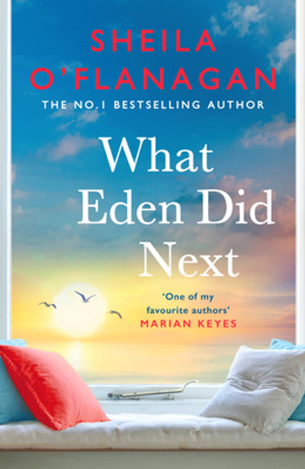 Sheila O'Flanagan / What Eden Did Next (Hardback)