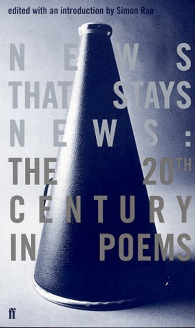Simon Rae / News That Stays News: The Twentieth Century in Poems (Large Paperback)