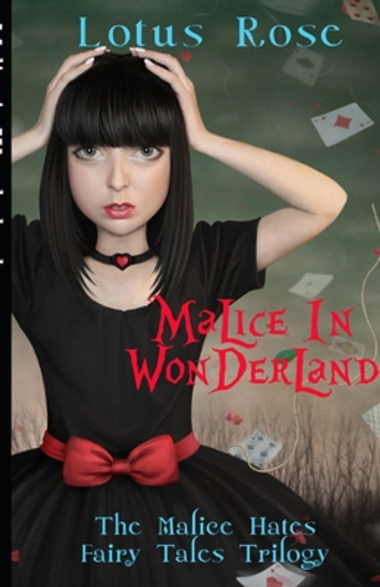 Lotus Rose / Malice in Wonderland: The Malice Hates Fairy Tales Trilogy (Large Paperback)
