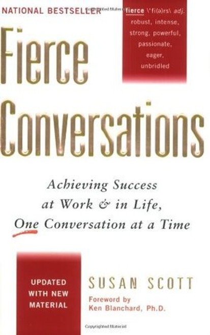 Susan Scott / Fierce Conversations: Achieving Success at Work and in Life One Conversation at a Time (Large Paperback)