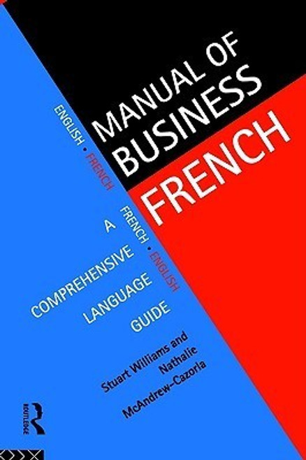 Nathalie McAndrew-Cazorla, Stuart Williams / Manual of Business French (Large Paperback)