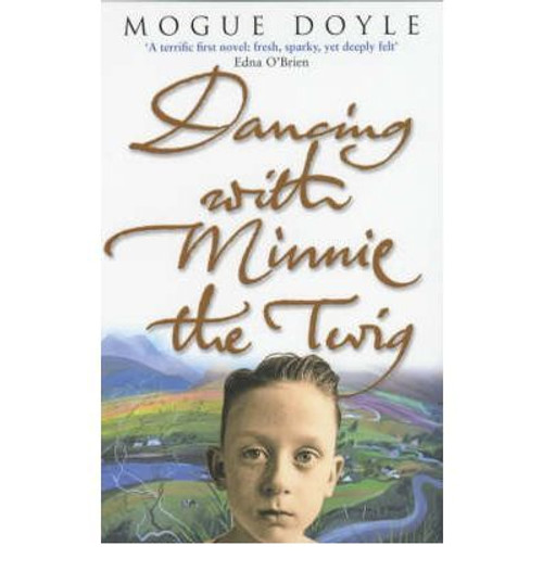 Mogue Doyle / Dancing with Minnie the Twig