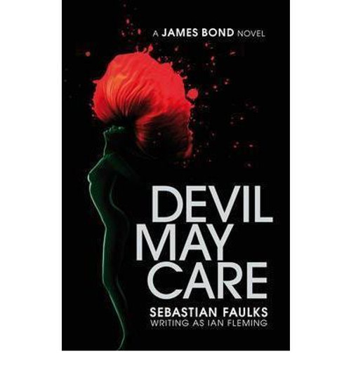 Sebastian Faulks / Devil May Care (Large Paperback)