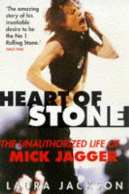 Laura Jackson / Heart of Stone: The Unauthorized Life of Mick Jagger
