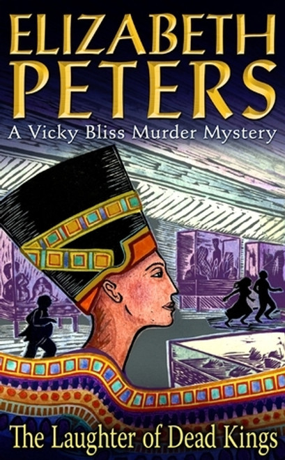 Elizabeth Peters / The Laughter of Dead Kings ( A Vicky Bliss Murder Mystery)