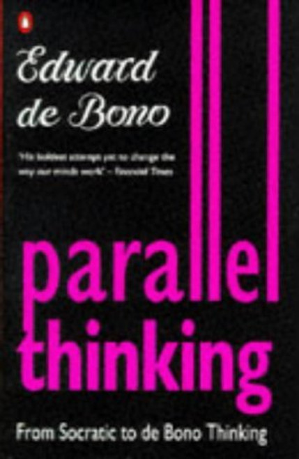 Edward de Bono / Parallel Thinking
