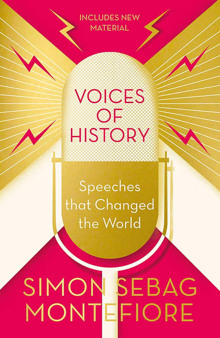 Simon Sebag Montefiore / Voices of History: Speeches that Changed the World