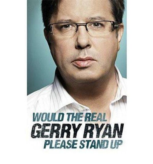 Ryan, Gerry / Would The Real Gerry Ryan Please Stand Up (Large Paperback)