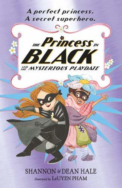 Shannon Hale , Dean Hale / The Princess in Black and the Mysterious Playdate