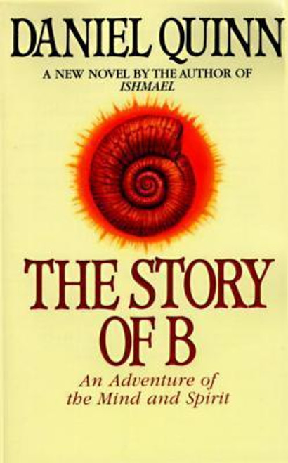 Daniel Quinn / The Story of B (Large Paperback)