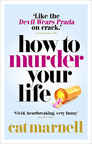 Cat Marnell / How to Murder Your Life