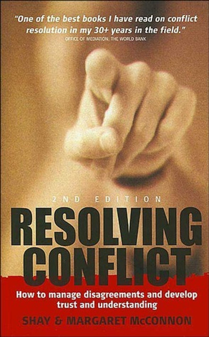 Shay McConnon, Margaret McConnon / Resolving Conflict : How to Manage Disagreements and Develop Trust and Understanding (Large Paperback)