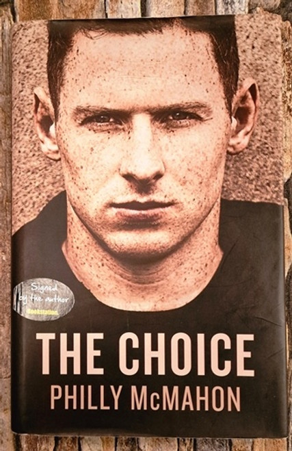 Philly McMahon / The Choice (Signed by the Author) (Hardback).