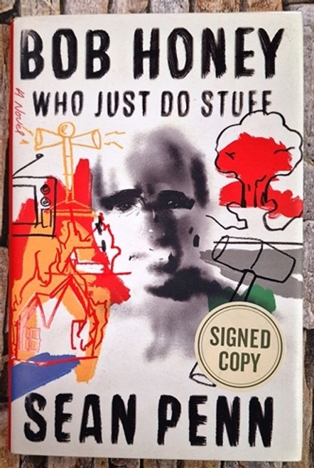 Sean Penn / Bob Honey: Who Just do Stuff (Signed by the Author) (Hardback)