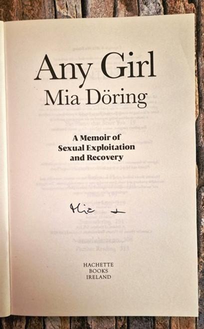 Mia Doring / Any Girl - A Memoir of Sexual Exploitation and Recovery (Signed by the Author) (Large Paperback)