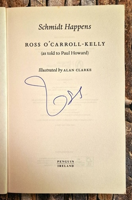 Ross O'Carroll-Kelly / Schmidt Happens (Signed by the Author) (Large Paperback)