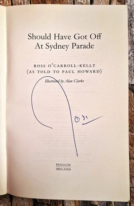 Ross O'Carroll-Kelly / Should Have Got Off at Sydney Parade (Signed by the Author) (Large Paperback)