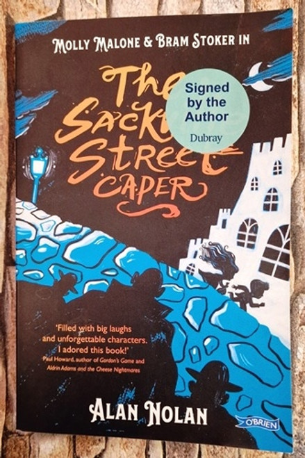 Alan Nolan / Molly Malone & Bram Stoker in The Sackville Street Caper (Signed by the Author) (Paperback)