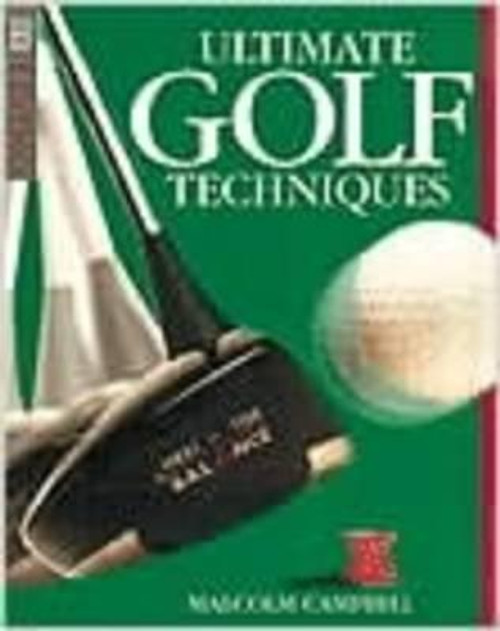 Malcolm Campbell / Ultimate Golf Techniques (Coffee Table Book)