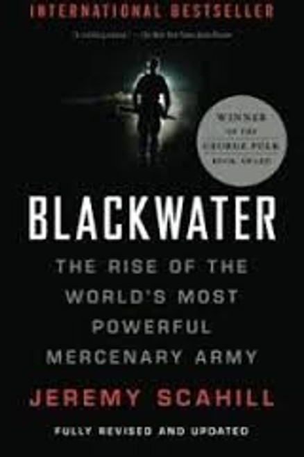 Jeremy Scahill / Blackwater - the Rise of the World's Most Powerful Mercenary Army (Hardback)