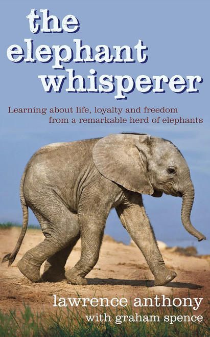 Lawrence Anthony, Graham Spence / The Elephant Whisperer (Hardback)