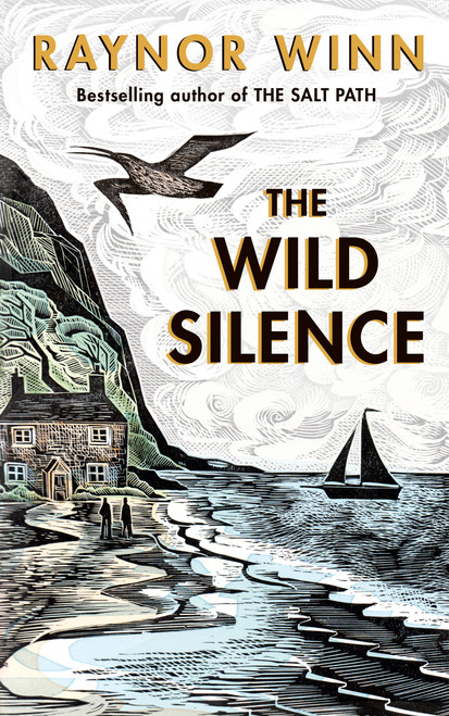 Raynor Winn / The Wild Silence (Hardback)
