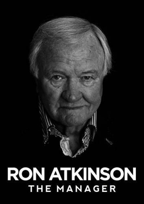 Ron Atkinson / The Manager (Hardback)