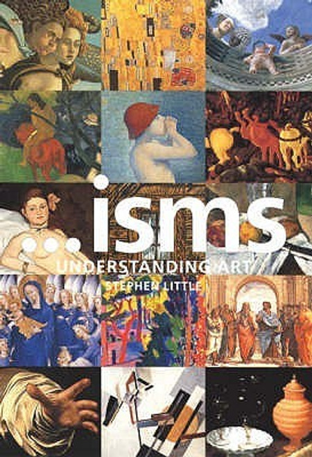 Stephen Little / Isms: Understanding Art (Hardback)