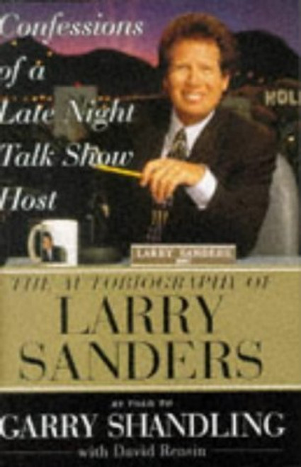 Garry Shandling / Confessions of a Late Night Talk Show Host (Hardback)