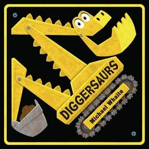 Michael Whaite / Diggersaurs (Children's Picture Book)