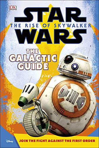 Star Wars The Rise of Skywalker The Galactic Guide (Children's Coffee Table book)
