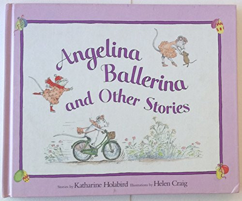 Katharine Holabird / Angelina Ballerina and Other Stories (Children's Coffee Table book)