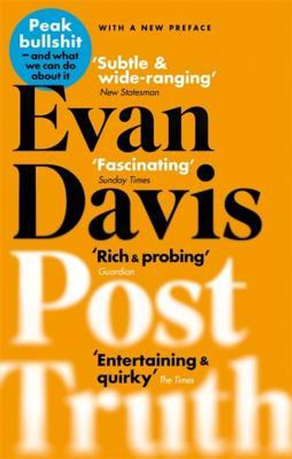 Evan Davis / Post-Truth: Peak Bullshit - and What We Can Do About It