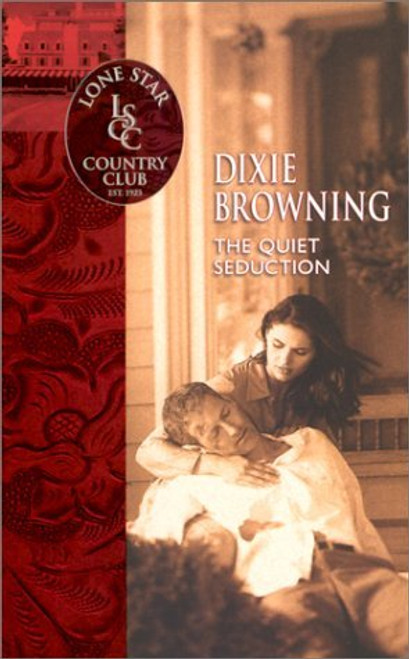 Dixie Browning / The Quiet Seduction